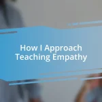 How I Approach Teaching Empathy