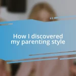 How I discovered my parenting style