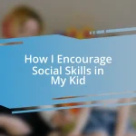 How I Encourage Social Skills in My Kid