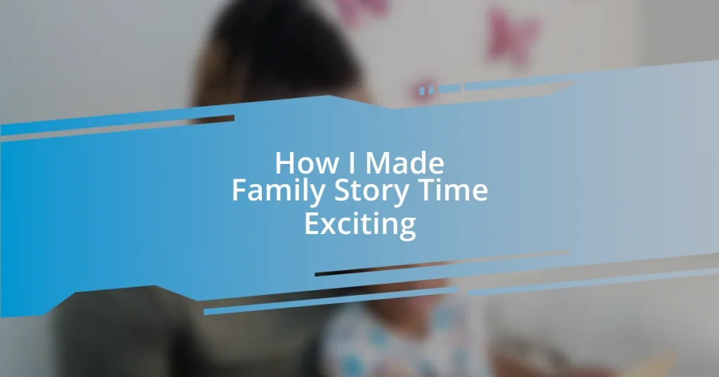 How I Made Family Story Time Exciting