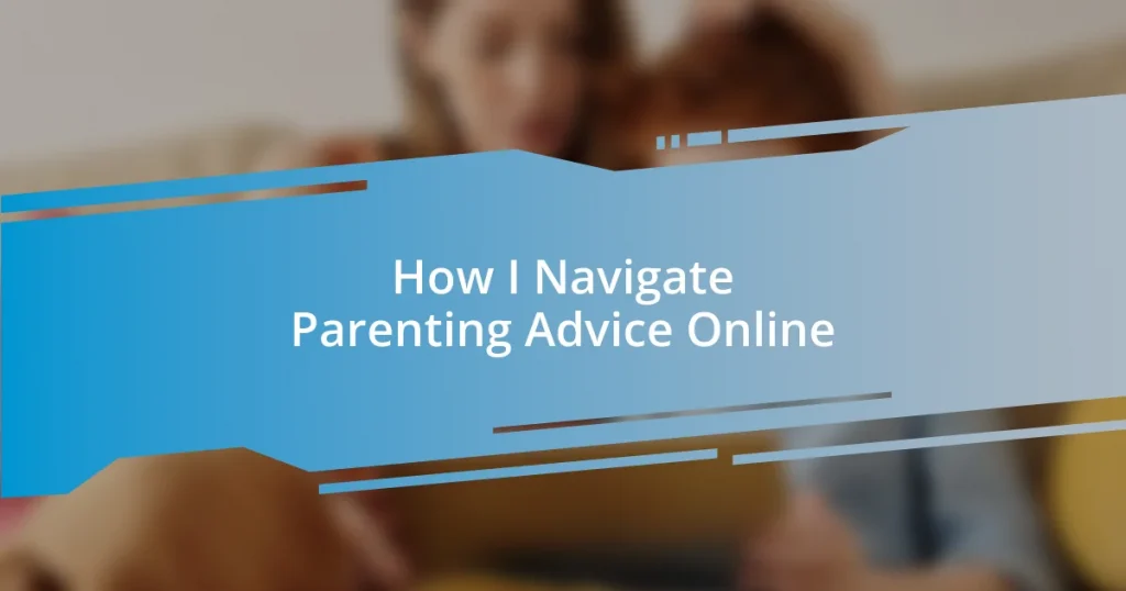 How I Navigate Parenting Advice Online