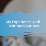 My Experience with Bedtime Routines