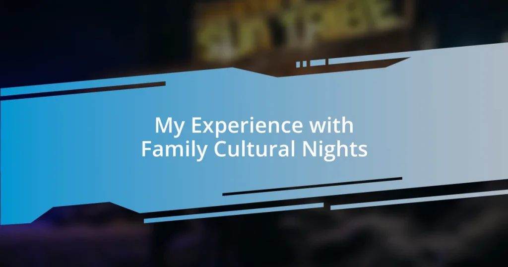 My Experience with Family Cultural Nights