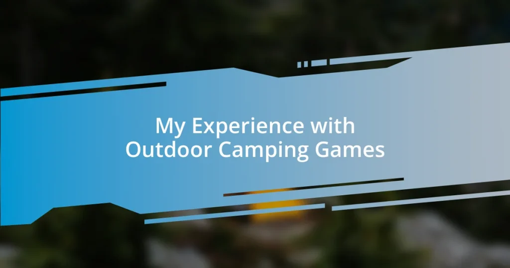 My Experience with Outdoor Camping Games