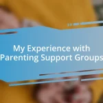 My Experience with Parenting Support Groups