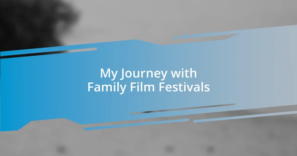 My Journey with Family Film Festivals