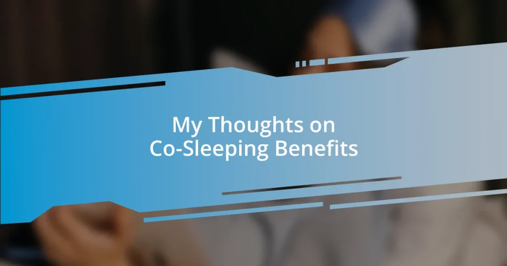 My Thoughts on Co-Sleeping Benefits