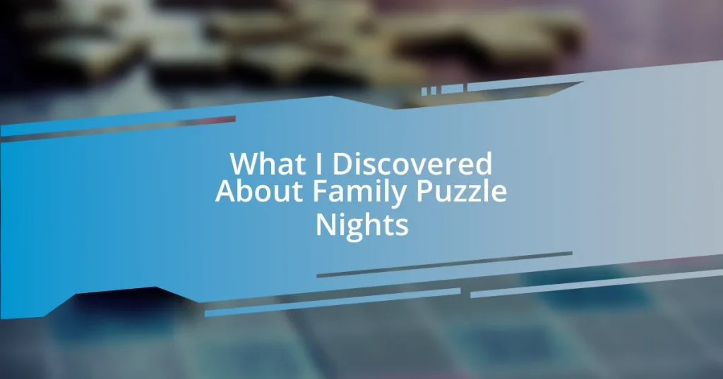 What I Discovered About Family Puzzle Nights