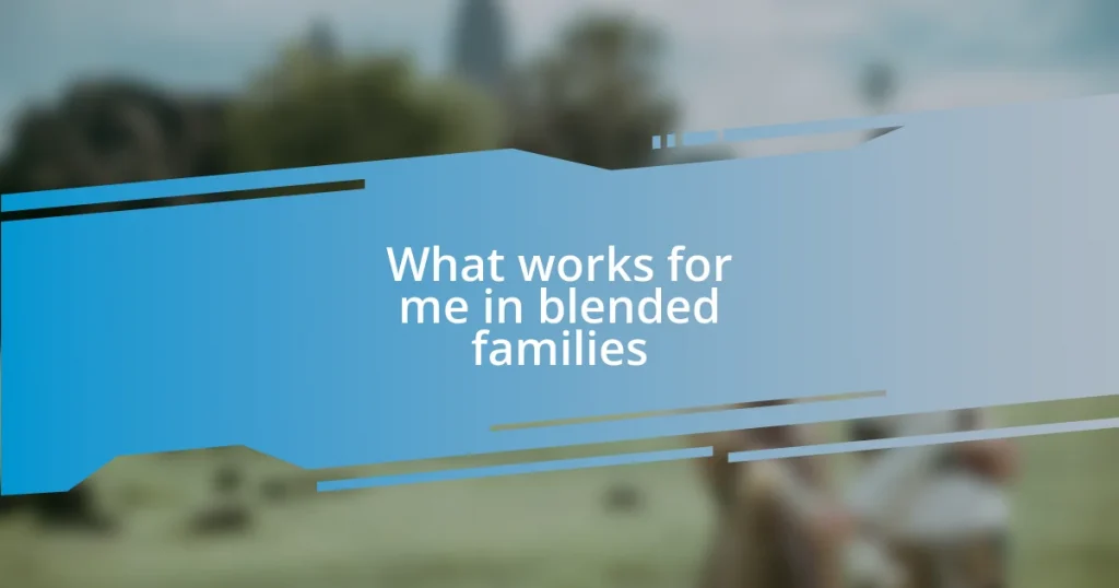 What works for me in blended families